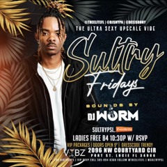 DJ WORM LIVE @SULTRY FRIDAY (PORT ST. LUCIE FL)