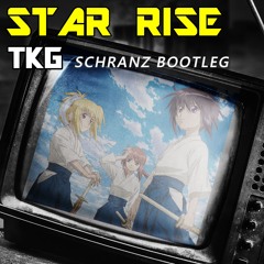 【Free DL】STAR RISE (TKG Schranz Bootleg)