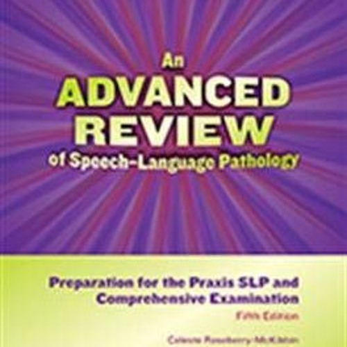 Stream Download pdf An Advanced Review of Speechâ€“Language Pathology