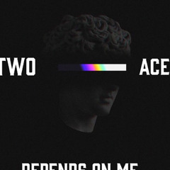 Depends on Me - Ace S.W.A.Y x Two (Prod. By JeeJuu Beats)