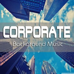 Best Corporate Background Music (Free Download)