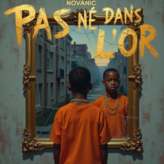 Pas Né Dans l’Or
