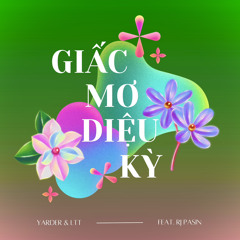 Giấc Mơ Diệu Kỳ (feat. RJ Pasin & LTT)