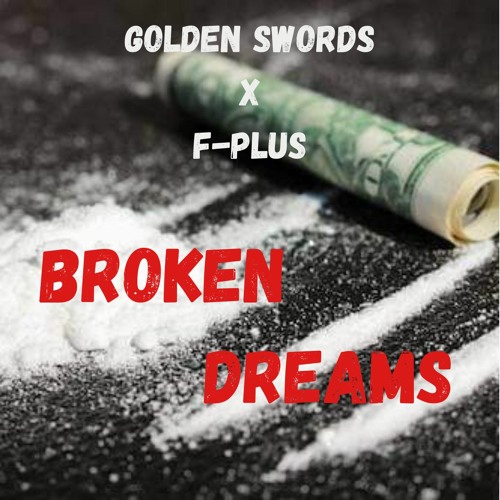 BROKEN DREAMS PROD F - PLUS