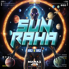 SUN RAHA - [ MAMAS JTB _ X RAJ & HRJ ]#EXC!!!