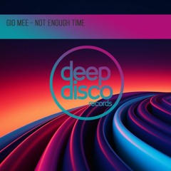 Gio Mee - Not Enough Time