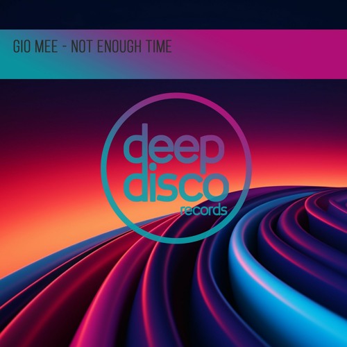 Gio Mee - Not Enough Time