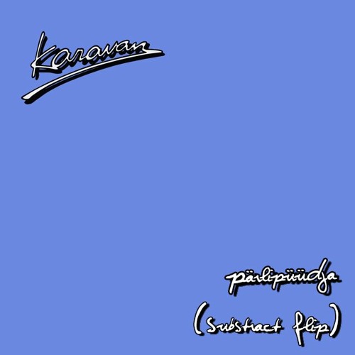 Karavan - Pärlipüüdja (Substract flip)