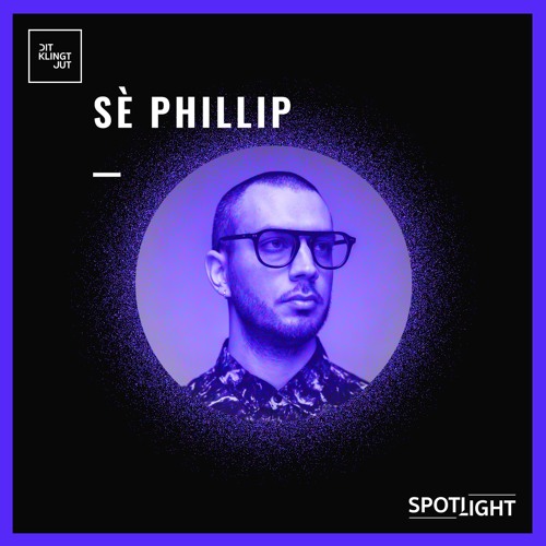 Spotlight 014 | Sè Phillip