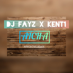 Kent1 x Dj Fayz - Aîcha (AfroLove Edit).wav