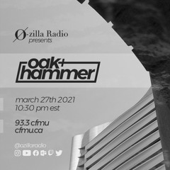 O-Zilla Radio 93.3 CFMU - Oak and Hammer Guest Mix