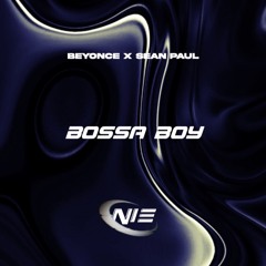 NIE x Beyonce feat. Sean Paul - Bossa Boy