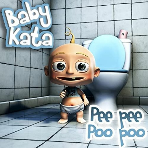 BABY KATA - Pee Pee Poo Poo