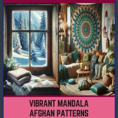 Ebook PDF  📖 Vibrant Mandala Afghan Patterns: Discover the Magic in this Crochet Book with 15 Exqu