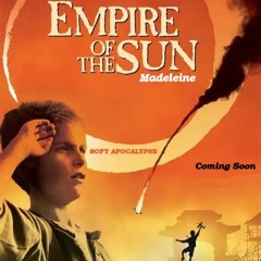 Madeleine - EMPIRE OF THE SUN (New Single Edit)