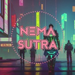 Nema - Sutra