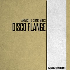 Animist & Shari Mills - DISCO FLANGE // MS263