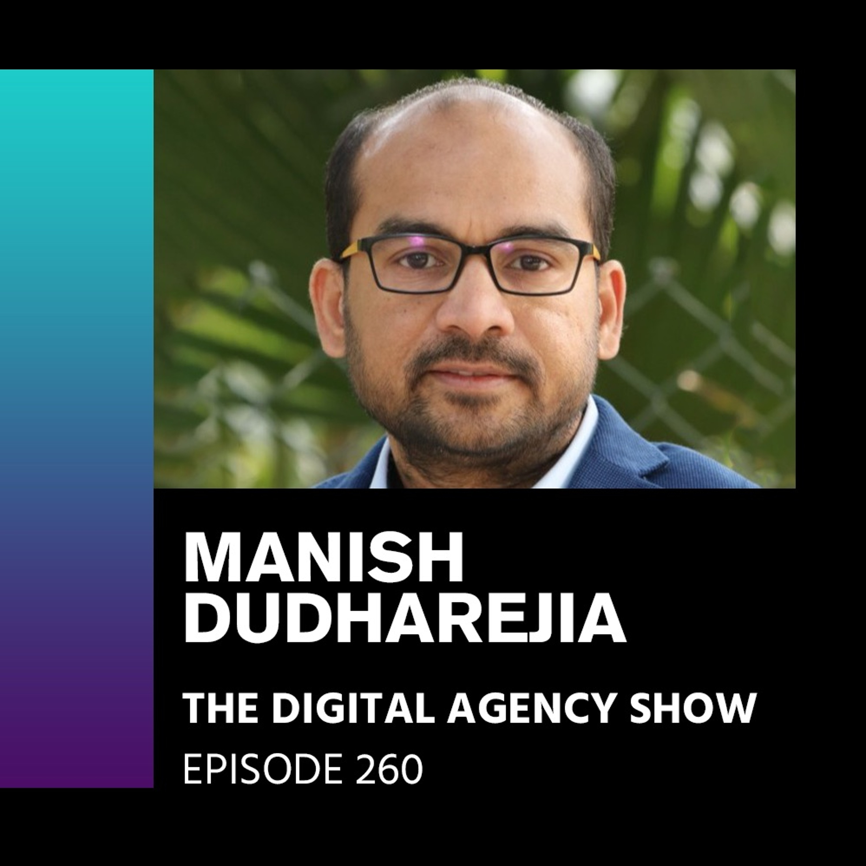 E260 How To Prepare For An Upcoming Recession With Manish Dudharejia e260-how-to-prepare-for-an-upcoming-recession-with-manish-dudharejia