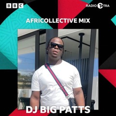 BBC RADIO 1XTRA - AFRICOLLECTIVE MIX  BY @BIGPATTS