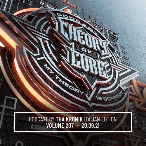 Tha KroniK - Theory of Core Podcast 207