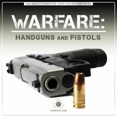 Handguns and Pistols - Warfare Combat Guns Gunfire Gunshots Bullets Glocks AAA Sound Effects Library