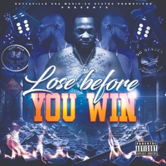LOSE BEFORE YOU WIN-GUTTAVILLE USA MUSIC PRODUCED BY HURST HITZ QVQ STUDIOS