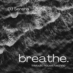 BREATHE - DJ SERENA