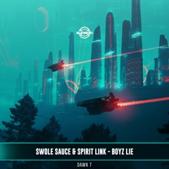 SWOLE SAUCE x SPIRIT LINK - Boyz Lie