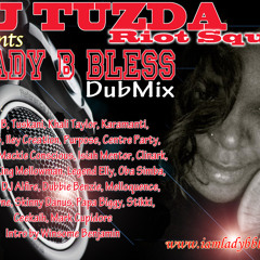 Lady B Bless Dub Mix DJ Tudza From Zimbabwe
