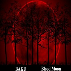 Blood Moon - Baku
