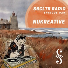 SBCLTR RADIO 020 Feat. NuKreative