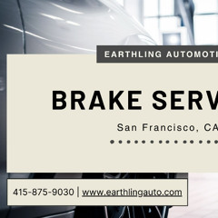 Brake services San Francisco CA - Earthling Automotive