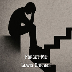 Lewis Capaldi-Forget Me