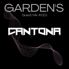 The Gardens | Guest Mix #001 | Dj Cantona
