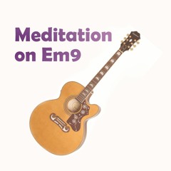 Meditation on Em9 (Acoustic guitar instrumental)