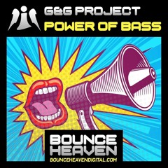 G&G Project - Power of Bass Release date 12th December Bounceheavendigital.com