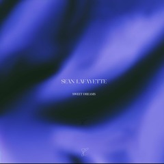 Sean Lafayette - Sweet Dreams (Radio Edit)