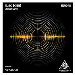 Elso(Ger) - Dissonant Aerobicon Remix (Thunderstruck Records)