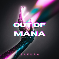 Out Of Mana - Sakura
