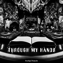 Through My Hands