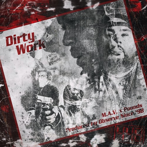 Dirty Work By Observe Since 98 Feat M.A.V. And Pounds