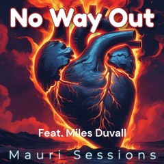 No Way Out (feat. Miles Duvall)