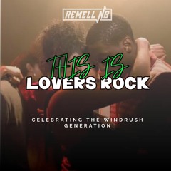 THIS IS LOVERS ROCK | CELEBRATING THE WINDRUSH GENERATION