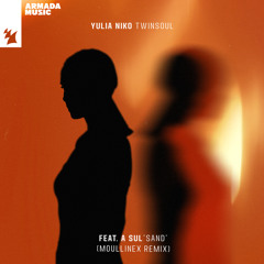 Yulia Niko, Moullinex feat. A Sul - Sand (Moullinex Remix)
