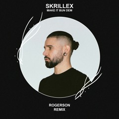 Skrillex & Damian Marley - Make It Bun Dem (Rogerson Remix) [FREE DOWNLOAD] Supported by Juicy M!