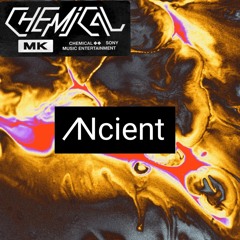 Mk - Chemical (Ncient Remix)