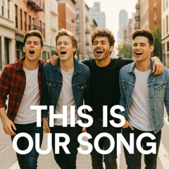 This is our Song