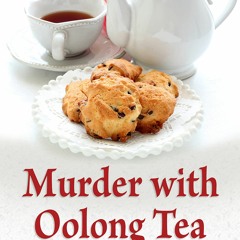 PDF❤️eBook✔️Download Murder with Oolong Tea (A Daisy's Tea Garden Mystery  6)