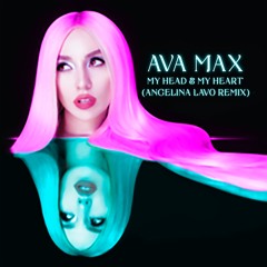 Ava Max - Head & Heart (Angelina Lavo Remix)