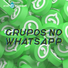 #147 Grupos de Whatsapp